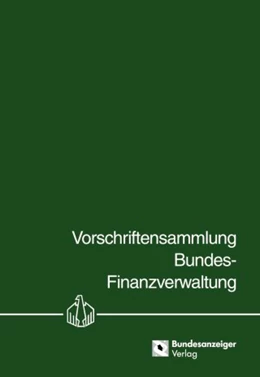 Abbildung von Vorschriftensammlung Bundes-Finanzverwaltung - VSF | 1. Auflage | 2023 | beck-shop.de
