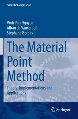 Abbildung von Nguyen / Vaucorbeil | The Material Point Method | 1. Auflage | 2024 | beck-shop.de