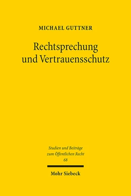 Abbildung von Rechtsprechung und Vertrauensschutz | 1. Auflage | 2024 | 68 | beck-shop.de