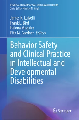 Abbildung von Luiselli / Bird | Behavior Safety and Clinical Practice in Intellectual and Developmental Disabilities | 1. Auflage | 2024 | beck-shop.de