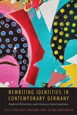 Abbildung von Rezgui / Sturtz | Rewriting Identities in Contemporary Germany | 1. Auflage | 2024 | 244 | beck-shop.de