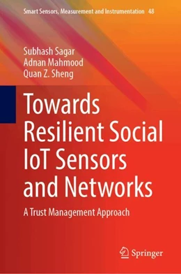 Abbildung von Sagar / Mahmood | Towards Resilient Social IoT Sensors and Networks | 1. Auflage | 2024 | 48 | beck-shop.de