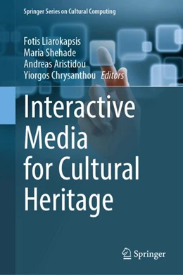 Abbildung von Liarokapis / Shehade | Interactive Media for Cultural Heritage | 1. Auflage | 2024 | beck-shop.de