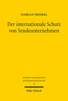 Abbildung von Priemel | Der internationale Schutz von Sendeunternehmen | 1. Auflage | 2024 | 14 | beck-shop.de