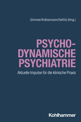 Abbildung von Grimmer / Krähenmann | Psychodynamische Psychiatrie | 1. Auflage | 2024 | beck-shop.de