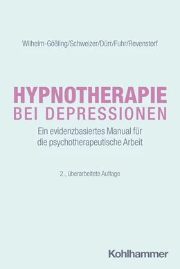 Abbildung von Wilhelm-Gößling / Schweizer | Hypnotherapie bei Depressionen | 2. Auflage | 2024 | beck-shop.de