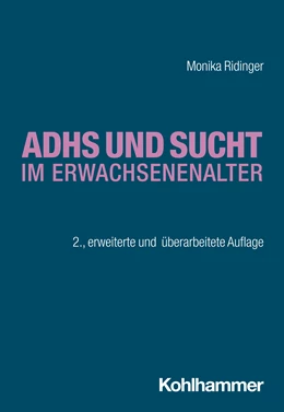 Abbildung von Ridinger | ADHS und Sucht im Erwachsenenalter | 2. Auflage | 2024 | beck-shop.de