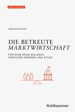 Abbildung von Klös | Die betreute Marktwirtschaft | 1. Auflage | 2024 | beck-shop.de