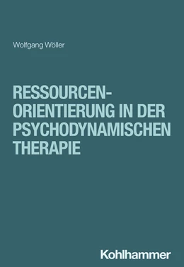Abbildung von Wöller | Ressourcenorientierung in der psychodynamischen Therapie | 1. Auflage | 2024 | beck-shop.de