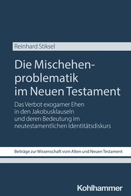 Abbildung von Stiksel | Die Mischehenproblematik im Neuen Testament | 1. Auflage | 2024 | beck-shop.de