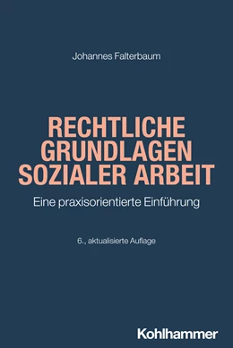 Abbildung von Falterbaum | Rechtliche Grundlagen Sozialer Arbeit | 6. Auflage | 2024 | beck-shop.de