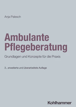Abbildung von Palesch | Ambulante Pflegeberatung | 3. Auflage | 2024 | beck-shop.de
