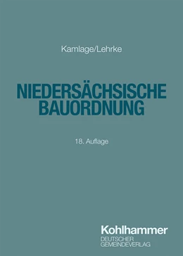 Abbildung von Kamlage / Lehrke | Niedersächsische Bauordnung | 18. Auflage | 2024 | beck-shop.de