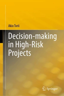 Abbildung von Torii | Decision-making in High-Risk Projects | 1. Auflage | 2024 | beck-shop.de