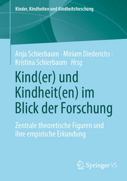 Abbildung von Schierbaum / Diederichs | Kind(er) und Kindheit(en) im Blick der Forschung | 1. Auflage | 2024 | beck-shop.de