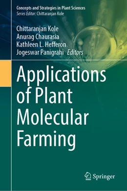 Abbildung von Kole / Chaurasia | Applications of Plant Molecular Farming | 1. Auflage | 2024 | beck-shop.de
