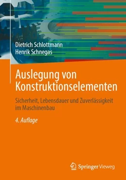 Abbildung von Schlottmann / Schnegas | Auslegung von Konstruktionselementen | 4. Auflage | 2024 | beck-shop.de