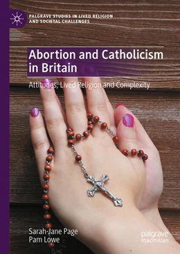 Abbildung von Page / Lowe | Abortion and Catholicism in Britain | 1. Auflage | 2024 | beck-shop.de