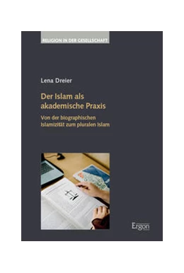 Abbildung von Dreier | Der Islam als akademische Praxis | 1. Auflage | 2023 | beck-shop.de