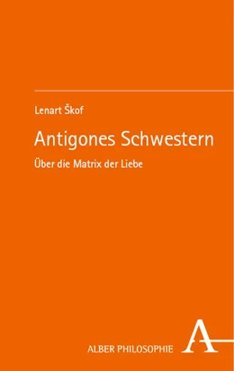 Abbildung von Skof | Antigones Schwestern | 1. Auflage | 2023 | beck-shop.de