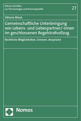 Abbildung von Wieck | Gemeinschaftliche Unterbringung von Lebens- und Liebespartner/-innen im geschlossenen Regelstrafvollzug | 1. Auflage | 2023 | beck-shop.de