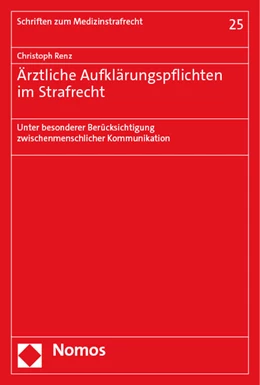 Abbildung von Renz | Ärztliche Aufklärungspflichten im Strafrecht | 1. Auflage | 2023 | beck-shop.de
