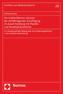 Abbildung von Schulz | Die strafrechtlichen Grenzen der rechtfertigenden Einwilligung im Zusammenhang mit Placebo- und Nocebophänomenen | 1. Auflage | 2023 | beck-shop.de