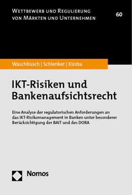 Abbildung von Waschbusch / Schlenker | IKT-Risiken und Bankenaufsichtsrecht | 1. Auflage | 2023 | beck-shop.de