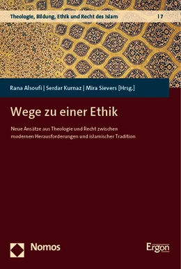 Abbildung von Alsoufi / Kurnaz | Wege zu einer Ethik | 1. Auflage | 2023 | beck-shop.de