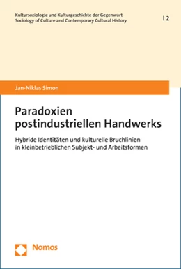 Abbildung von Simon | Paradoxien postindustriellen Handwerks | 1. Auflage | 2023 | beck-shop.de