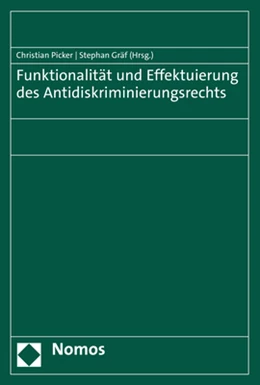 Abbildung von Picker / Gräf | Funktionalität und Effektuierung des Antidiskriminierungsrechts | 1. Auflage | 2023 | beck-shop.de
