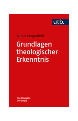 Abbildung von Langenfeld | Grundlagen theologischer Erkenntnis | 1. Auflage | 2024 | beck-shop.de