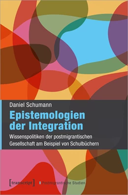 Abbildung von Schumann | Epistemologien der Integration | 1. Auflage | 2024 | beck-shop.de