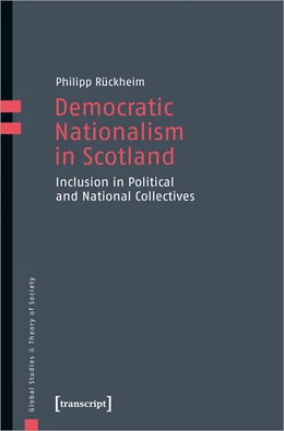 Abbildung von Rückheim | Democratic Nationalism in Scotland | 1. Auflage | 2024 | beck-shop.de