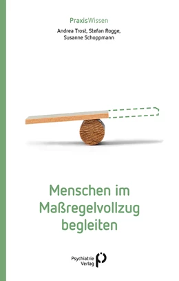 Abbildung von Trost / Rogge | Menschen im Maßregelvollzug begleiten | 1. Auflage | 2024 | beck-shop.de