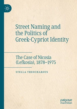 Abbildung von Theocharous | Street Naming and the Politics of Greek-Cypriot Identity | 1. Auflage | 2024 | beck-shop.de