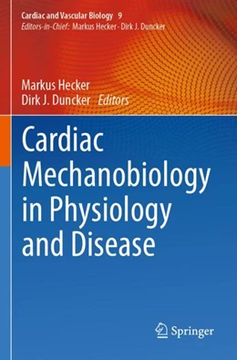 Abbildung von Hecker / Duncker | Cardiac Mechanobiology in Physiology and Disease | 1. Auflage | 2024 | 9 | beck-shop.de