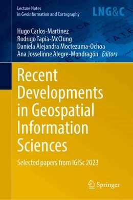 Abbildung von Carlos-Martinez / Tapia-McClung | Recent Developments in Geospatial Information Sciences | 1. Auflage | 2024 | beck-shop.de