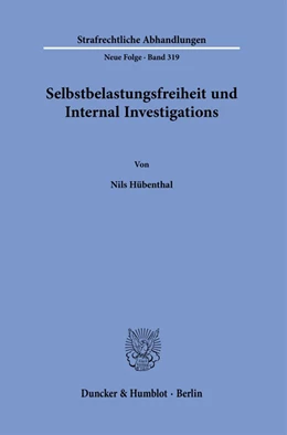 Abbildung von Hübenthal | Selbstbelastungsfreiheit und Internal Investigations. | 1. Auflage | 2024 | beck-shop.de