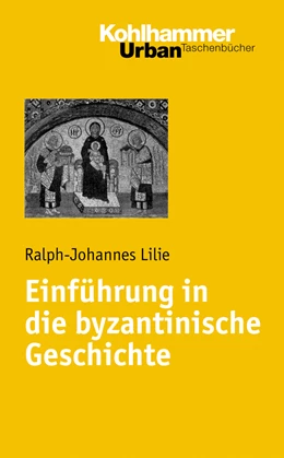 Abbildung von Lilie | Einführung in die byzantinische Geschichte | 1. Auflage | 2007 | beck-shop.de