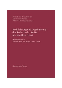 Abbildung von Witte / Fögen | Kodifizierung und Legitimierung des Rechts in der Antike und im Alten Orient | 1. Auflage | 2005 | 5 | beck-shop.de