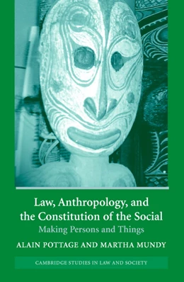 Abbildung von Pottage / Mundy | Law, Anthropology, and the Constitution of the Social | 1. Auflage | 2004 | beck-shop.de