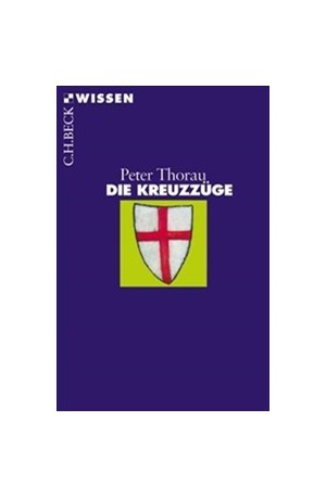 Cover: Peter Thorau, Die Kreuzzüge