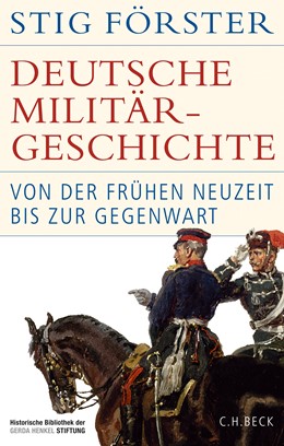 Cover: Förster, Stig, Deutsche Militärgeschichte