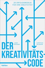 Abbildung von Brunner / Sellmann | Der Kreativitätscode - 25 Erfolgsregeln für Ihre Kreativität | 2024 | beck-shop.de