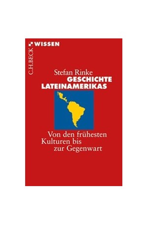 Cover: Stefan Rinke, Geschichte Lateinamerikas