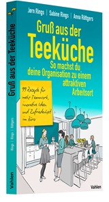 Abbildung von Rings / Rings / Röttgers | Gruß aus der Teeküche - So machst du deine Organisation zu einem attraktiven Arbeitsort: 99 Rezepte für mehr Teamwork, innovative Ideen und Zufriedenheit im Büro | 2025 | beck-shop.de