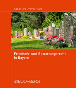 Abbildung von Klingshirn / Drescher | Friedhofs- und Bestattungsrecht in Bayern | 1. Auflage | 2022 | beck-shop.de