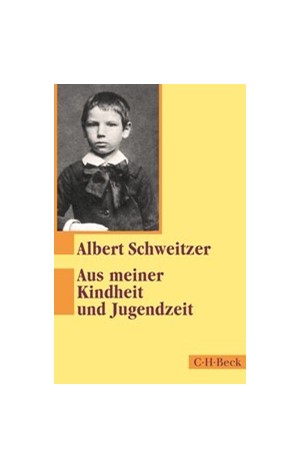 Cover: Albert Schweitzer, Aus meiner Kindheit und Jugendzeit