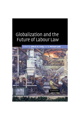 Abbildung von Craig / Lynk | Globalization and the Future of Labour Law | 1. Auflage | 2011 | beck-shop.de
